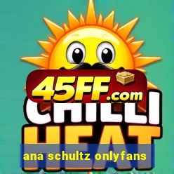 ana schultz onlyfans
